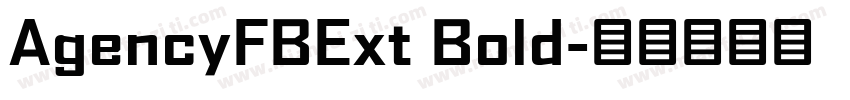AgencyFBExt Bold字体转换
